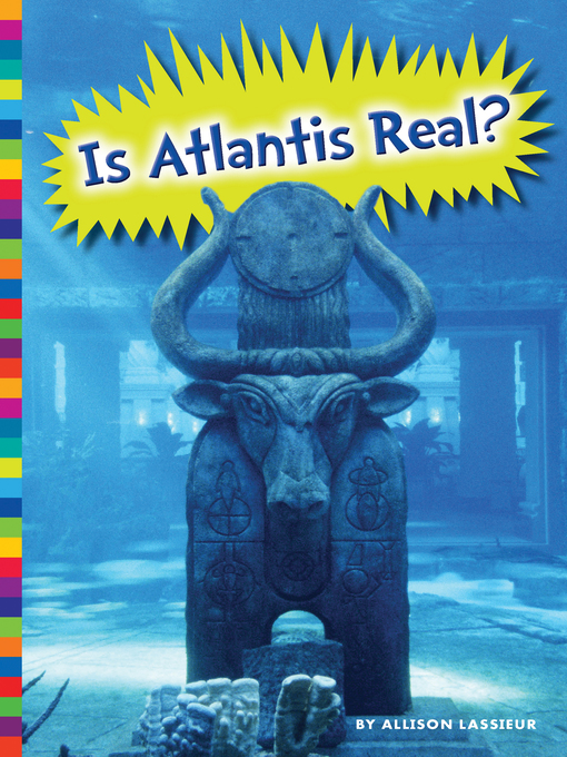 Title details for Is Atlantis Real? by Allison Lassieur - Available